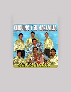 Ascolta Chiquino y Su Maravilla, guarda video musicali, leggi la biografia, vedi le date del tour & altro!
