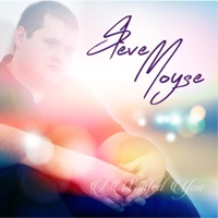 I Wanted You - Single - Steve Moyse