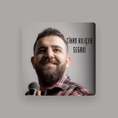 Listen to Cihan Kılıçer, watch music videos, read bio, see tour dates & more!