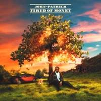 Tired of Money - John-Patrick