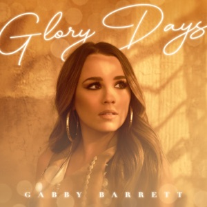 Gabby Barrett - Glory Days - 排舞 音乐