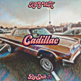 Cadillac K$YWA & ByErik ヵ
