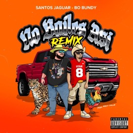 No Bailes Así (Remix) Santos Jaguar & Bo Bundy