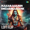 Natarajanin Dharisaname (Lofi Flip) - Single