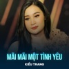 Mãi Mãi Một Tình Yêu (Chachacha) - Single