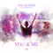 You & Me (feat. Art Felixx) - Galactixx lyrics