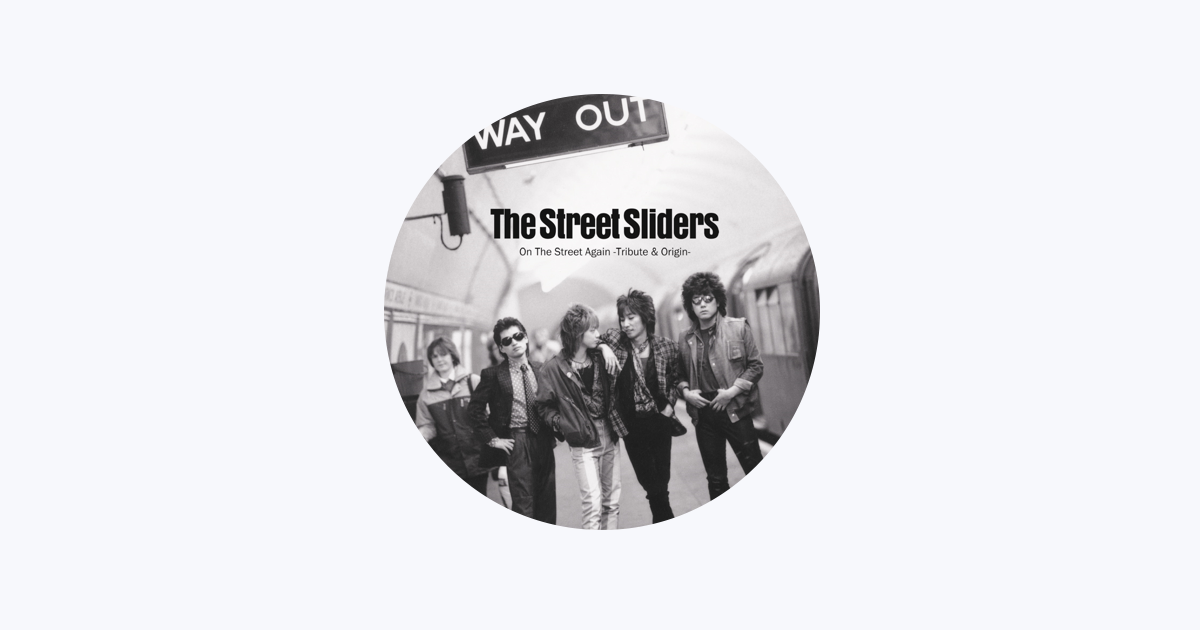 The Street Sliders - Apple Music