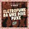 Stream & download Eletrofunk da uns Dois Puxe - Single