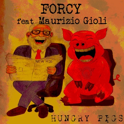 Hungry Pigs (feat. Maurizio Gioli) - Single