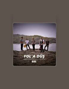 聆聽 Yol'a Düş、觀看音樂影片、閱讀小傳、查看巡演日期等！