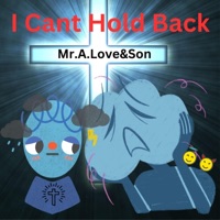 I Cant Hold Back (feat. Tantu) - Single - Mr.A.Love
