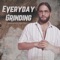 Everyday Grinding (feat. Toma Beats) - Andre Auram lyrics