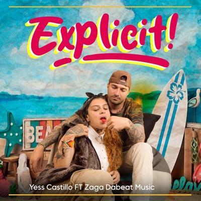 Explicit (feat. Zaga Zuluaga & Dabeat Music) - Single