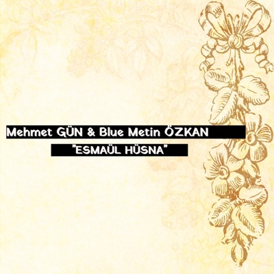 Esmaül Hüsna (feat. Mehmet Gün) - Single