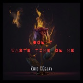 Don't Waste Your Time on Me artwork
