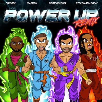 Power Up (feat. Dru Bex) [Remix] [Remix] - Single