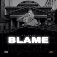 Blame (feat. 1Bradyy) - Single - yscmaxx