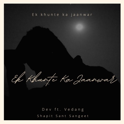 Ek Khunte Ka Jaanwar (feat. Vedang Gaikwad) - Single