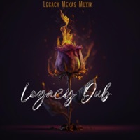 Legacy Dub (feat. Vassell Meka) - Single - Legacy Mekas Muzik