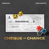 Cheque or Chance - Single