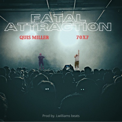 Fatal Attraction (feat. 70x7) - Single