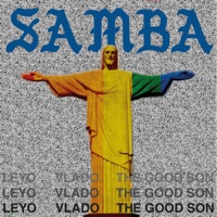 Samba - Single - Leyo, Vlado & The Good Son