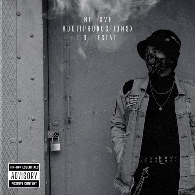 No Love (feat. T.O. Lestat) - Single