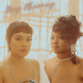 Softest Skin (feat. Alfred Nomad) Ray Rhemey, TaRhea Ray & Vilda Ray