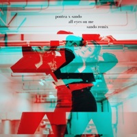 All Eyes On Me (Sando Remix) [Sando Remix] - Single - Pontea & Sando