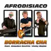 Afrodisiaco - Borracha Cha (feat. Ricky Majka & Amadeo Gaviria)