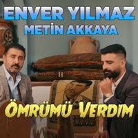 Ömrümü Verdım (feat. Metin Akkaya) - Single - Enver Yılmaz