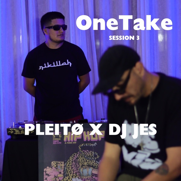 ONETAKE SESSION 3: PLEITO X DJ JES (EN VIVO) - EP