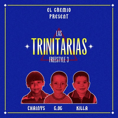 Las Trinitarias Freestyle 3 (feat. Chainys & KILLA) - Single