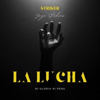 La Lucha (feat. Gradozero) - Single - Striker