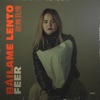 Báilame Lento - Single