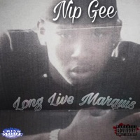 Long Live Marquis - Single - Nip Gee