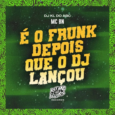 É o Frunk (Depois Que o Dj Lançou) - Single