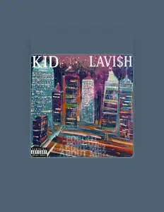 Kid Lavish dinle, müzik videolarını izle, biyografisini oku, tur tarihlerini ve daha fazlasını gör!