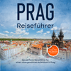 Reiseführer Prag: Der perfekte Reiseführer für einen unvergesslichen Aufenthalt in Prag - inkl. Insider-Tipps und Tipps zum Geldsparen - Amelie Paltz