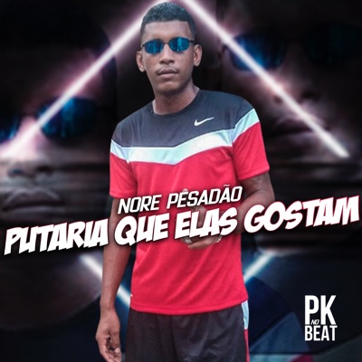 Putaria Que Elas Gostam - Single