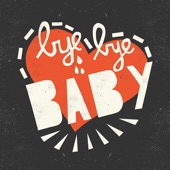 Bye Bye Baby artwork