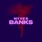 Banks - Nyxe's lyrics