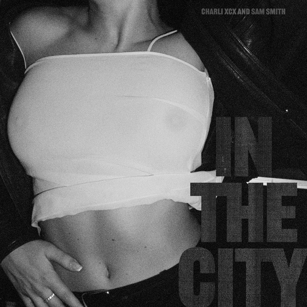 Charli Xcx / Sam Smith - In The City