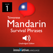 Learn Mandarin: Mandarin Taiwanese Survival Phrases, Volume 1: Lessons 1-25 - Innovative Language Learning Cover Art