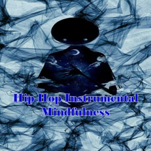 Hip Hop Instrumental Mindfulness