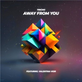 Away From You (feat. Valentina Vior) Tincho