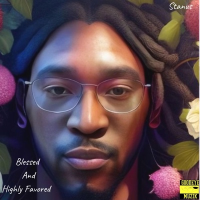 Blessed and Highly Favored