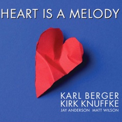 Heart is a Melody (feat. Jay Anderson & Matt Wilson)