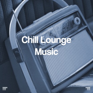 Chill Lounge Music
