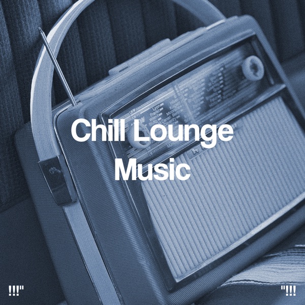 Chill Lounge Music